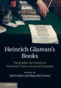 Heinrich Glarean's Books The Intellectual World of a Sixteenth-Century Musical Humanist Hardback