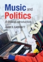 Music and Politics A Critical Introduction Hardback