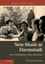 New Music at Darmstadt Nono, Stockhausen, Cage, and Boulez Hardback
