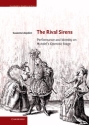 The Rival Sirens Performance and Identity on Handel's Operatic Stage Hardback