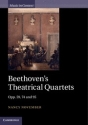 Beethoven's Theatrical Quartets Opp. 59, 74 and 95 Hardback
