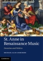 St Anne in Renaissance Music Devotion and Politics Hardback