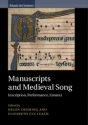 Manuscripts and Medieval Song Inscription, Performance, Context Hardback