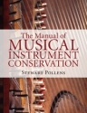 The Manual of Musical Instrument Conservation  Hardback