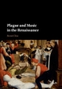 Plague and Music in the Renaissance  Hardback