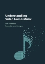 Understanding Video Game Music  Hardback