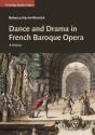 Dance and Drama in French Baroque Opera A History Hardback