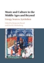Music and Culture in the Middle Ages and Beyond Liturgy, Sources, Symbolism Hardback