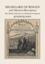 Hildegard of Bingen and Musical Reception The Modern Revival of a Medieval Composer Paperback