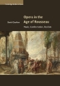 Opera in the Age of Rousseau Music, Confrontation, Realism Paperback