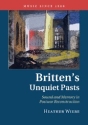 Britten's Unquiet Pasts Sound and Memory in Postwar Reconstruction Paperback
