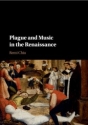 Plague and Music in the Renaissance  Paperback