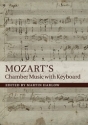 Mozart's Chamber Music with Keyboard  Paperback