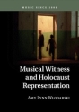 Musical Witness and Holocaust Representation  Paperback