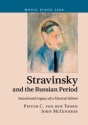 Stravinsky and the Russian Period Sound and Legacy of a Musical Idiom Paperback