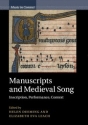 Manuscripts and Medieval Song Inscription, Performance, Context Paperback