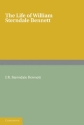The Life of William Sterndale Bennett By his Son, J. R. Sterndale Bennett Paperback