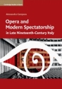 Opera and Modern Spectatorship in Late Nineteenth-Century Italy  Paperback