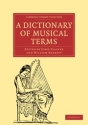 A Dictionary of Musical Terms  Paperback