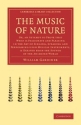 The Music of Nature Or, An Attempt to Prove that What Is Passionate and Pleasing in the Art of Singing, Speaking and Per Paperback