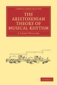 The Aristoxenian Theory of Musical Rhythm  Paperback