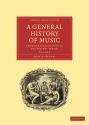 A General History of Music From the Earliest Ages to the Present Period Paperback