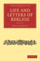Life and Letters of Berlioz  Paperback