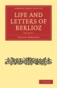 Life and Letters of Berlioz  Paperback
