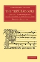 The Troubadours A History of Provenal Life and Literature in the Middle Ages Paperback