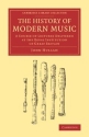 The History of Modern Music A Course of Lectures Delivered at the Royal Institution of Great Britain Paperback