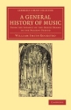 A General History of Music From the Infancy of the Greek Drama to the Present Period Paperback