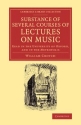 Substance of Several Courses of Lectures on Music Read in the University of Oxford, and in the Metropolis Paperback