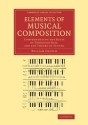 Elements of Musical Composition Comprehending the Rules of Thorough Bass, and the Theory of Tuning Paperback