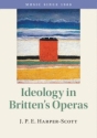 Ideology in Britten's Operas  Hardback
