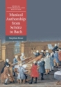 Musical Authorship from Schtz to Bach  Hardback
