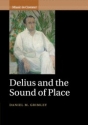 Delius and the Sound of Place  Paperback
