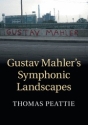 Gustav Mahler's Symphonic Landscapes  Paperback