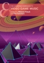 The Cambridge Companion to Video Game Music  Paperback