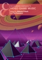 The Cambridge Companion to Video Game Music  Hardback