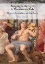 Singing to the Lyre in Renaissance Italy Memory, Performance, and Oral Poetry Hardback
