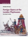 Foreign Opera at the London Playhouses From Mozart to Bellini Paperback