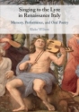 Singing to the Lyre in Renaissance Italy Memory, Performance, and Oral Poetry Paperback