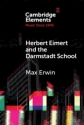 Herbert Eimert and the Darmstadt School The Consolidation of the Avant-Garde Paperback