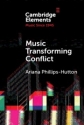 Music Transforming Conflict  Paperback