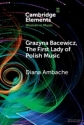 Grazyna Bacewicz, The 'First Lady of Polish Music'  Paperback