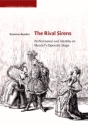 The Rival Sirens Performance and Identity on Handel's Operatic Stage Paperback