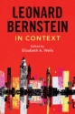 Leonard Bernstein in Context  Hardback