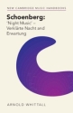 Schoenberg: Night Music'  <i>Verklrte Nacht and Erwartung</i>  Hardback