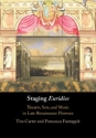 Staging 'Euridice' Theatre, Sets, and Music in Late Renaissance Florence Hardback