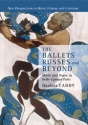 The Ballets Russes and Beyond Music and Dance in Belle-poque Paris Paperback